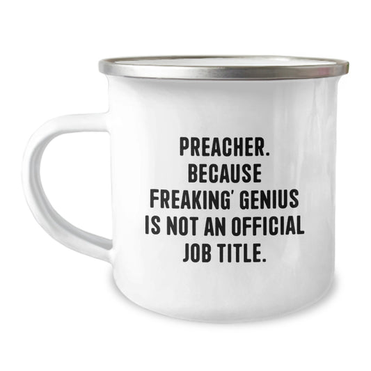 Funny Preacher Gift, Unique Camping Mug for the genius in Charge, Preacher Because Freaking genius Is Not an Official Job Title. - Image 1