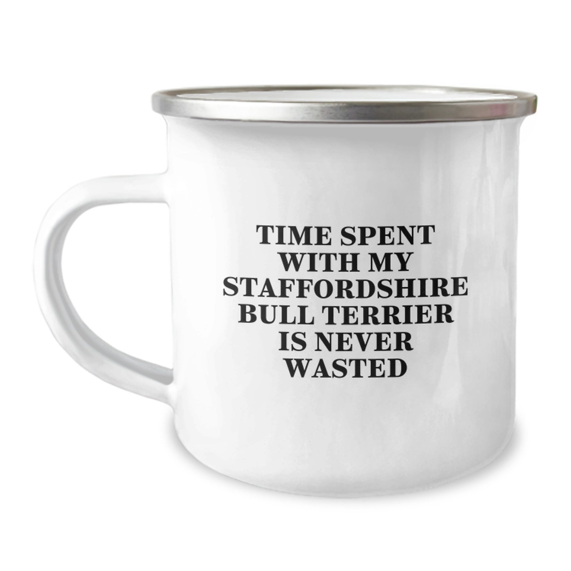 Funny Staffordshire Bull Terrier Dog Camping Mug Gifts for Friends from Men on Birthday - 'Time Spent With My Staffordshire Bull Terrier Is Never Wasted' - Image 1