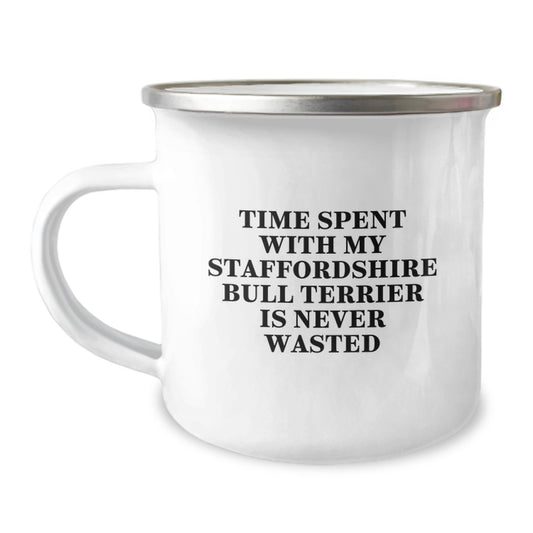 Funny Staffordshire Bull Terrier Dog Camping Mug Gifts for Friends from Men on Birthday - 'Time Spent With My Staffordshire Bull Terrier Is Never Wasted' - Image 1