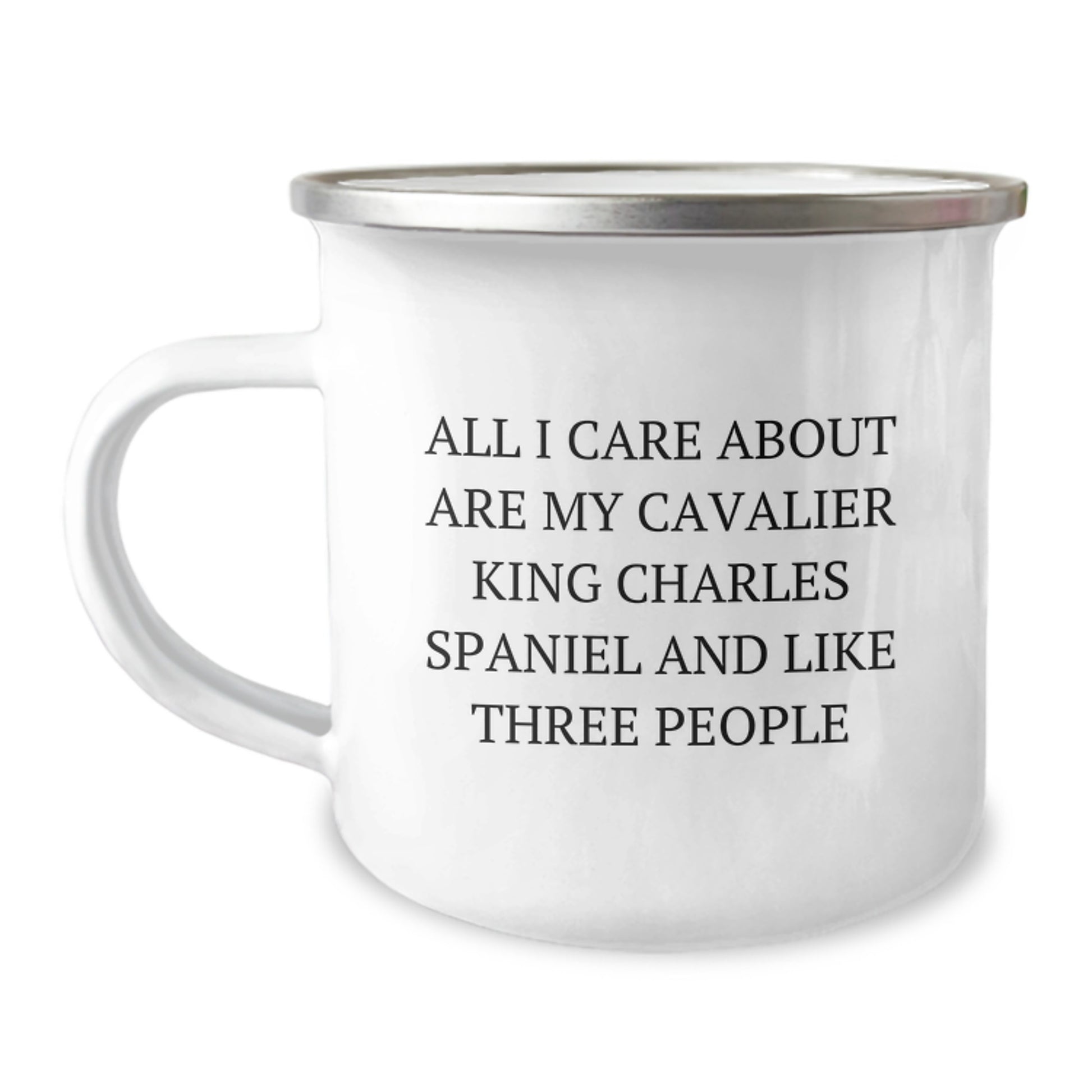 Cavalier King Charles Spaniel Dog Lover's Camping Mug, Funny Quote, Gifts from Friends, Valentine's Unique Gifts - Image 1