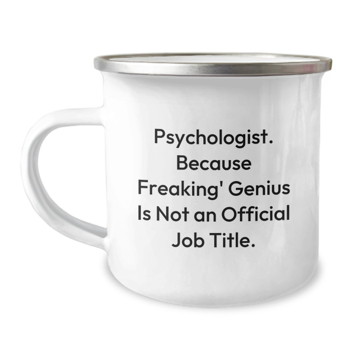 Funny Psychologist Gifts for Men - 'Psychologist. Because Freaking' genius Is Not An Official Job Title.' Camping Mug for Birthday Unique Gifts from Friends - Image 1
