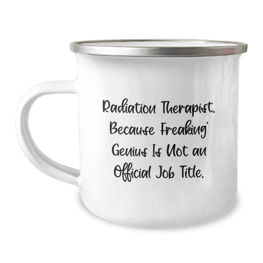 Funny Radiation Therapist Gifts from Friends, Inspirational Camping Mug for Radiation Therapist on Graduation, Radiation Therapist Unique Gifts for Men and Women - Image 1