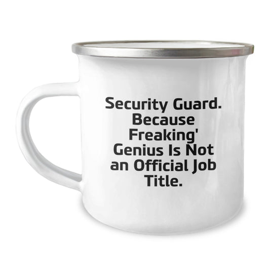Funny Security Guard Christmas Unique Gifts from Family, Unique Camping Mug for Security Guard, Because Freaking' genius Is Not An Official Job Title. - Image 1
