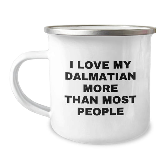 Dalmatian Dog Lover Gifts from Family for Valentine's Unique Camping Mugs, Funny Quotes about I Love My Dalmatian More Than Most People - Image 1