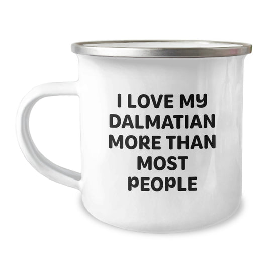 Dalmatian Dog Lover's Funny Camping Mug - I Love My Dalmatian More Than Most People Gifts from Men to Family on Valentine's - Image 1