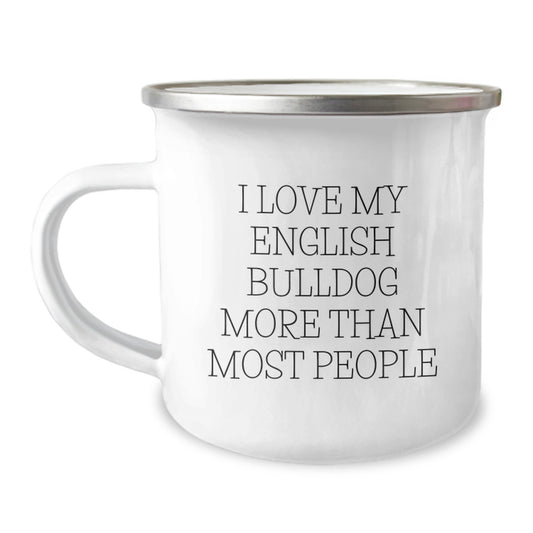Funny English Bulldog Camping Mug Gifts from Men to Friends on Valentine's 'I Love My English Bulldog More Than Most People' - Image 1