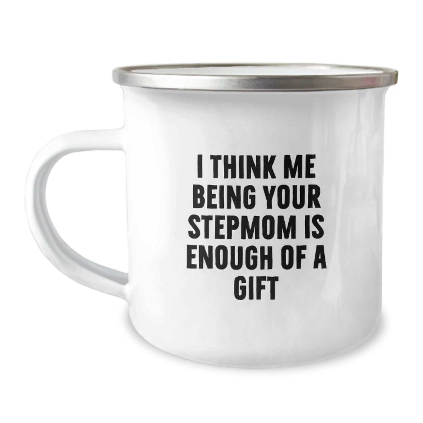 Gifts from Stepmoms to Their Awesome Graduating Stepkids, Funny Stepmom Quotes, Unique Camping Mugs for Stepmom, Stepmom is Enough of a Gift - Image 1