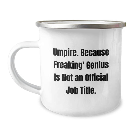 Funny Umpire Gifts for Men from Friends - Umpire Camping Mug with genius Quote - Image 1