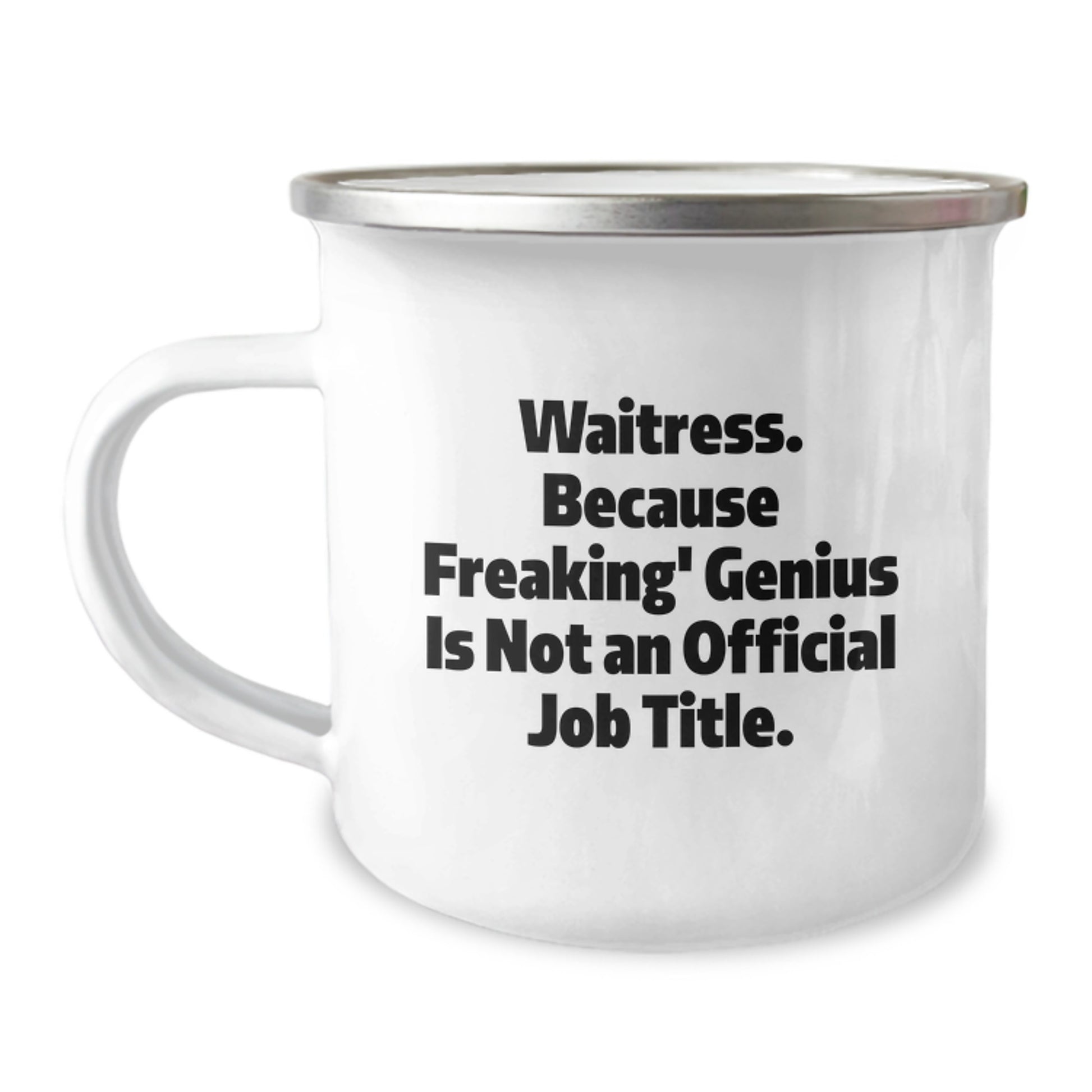 Unique Funny Waitress Gifts from Friends for Waitress - Camping Mug, Funny Quote, 12 oz Stainless Steel Mug - Image 1
