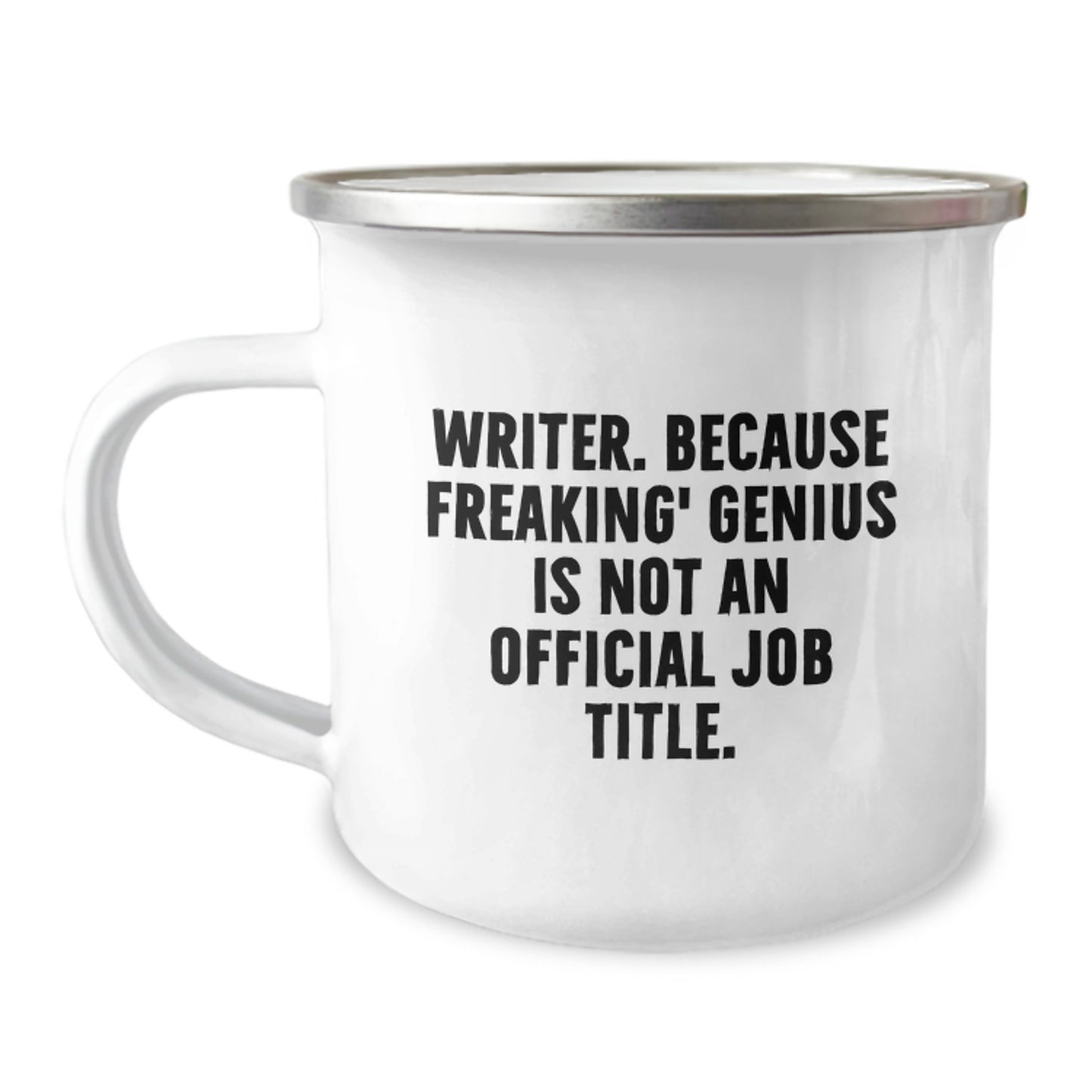 Funny Writer Gifts for Him - Camping Mug Quote from Writer. Because Freaking' genius Is Not An Official Job Title. - Unique Valentine's Gifts from Men to Writer Friends - Image 1
