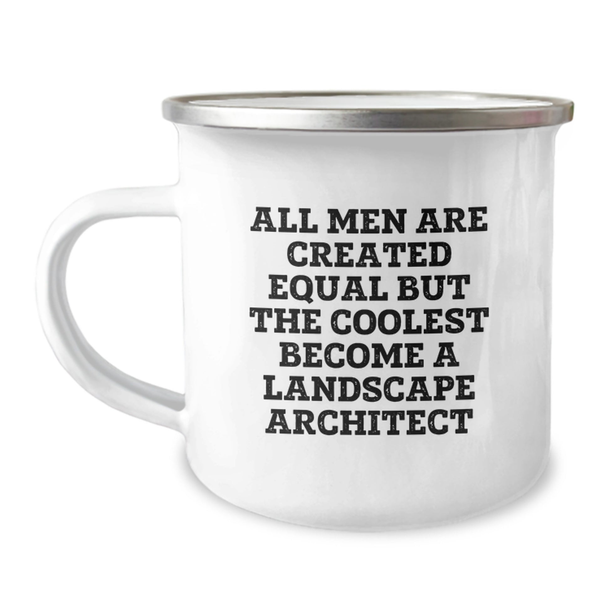 Funny Landscape Architect Gifts - 'All Men Are Created Equal But The Coolest Become A Landscape Architect' Enamel Camping Mug, Gifts from Dad to Landscape Architect, Father's Day Unique Gifts - Image 1