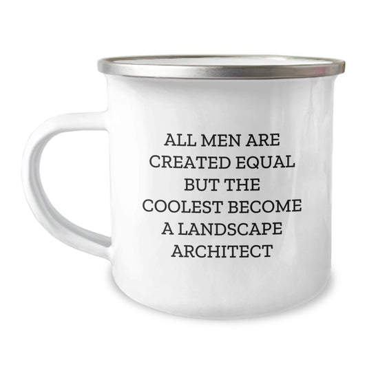 Funny Quote Landscape Architect Gifts for Dad - Unique Camping Mug for Father's Day - 'All Men Are Created Equal But The Coolest Become A Landscape Architect' - Image 1