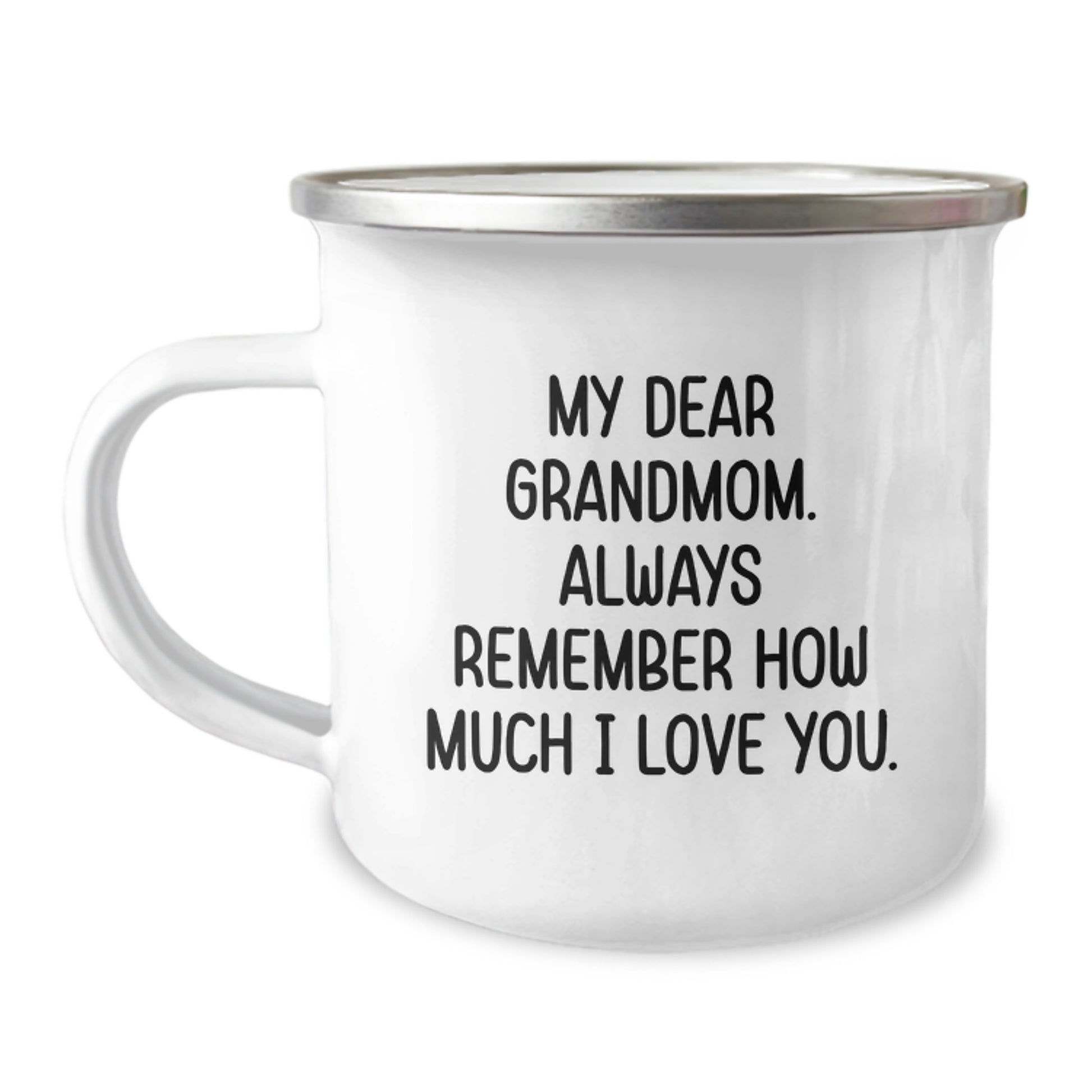 Funny Grandmom Gifts from Family for Graduation Unique Camping Mugs - 'My Dear Grandmom Always Remember How Much I Love You' - Grandmom Coffee Mug - Image 1