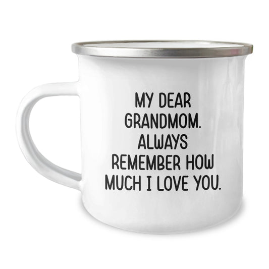 Funny Grandmom Gifts from Family for Graduation Unique Camping Mugs - 'My Dear Grandmom Always Remember How Much I Love You' - Grandmom Coffee Mug - Image 1
