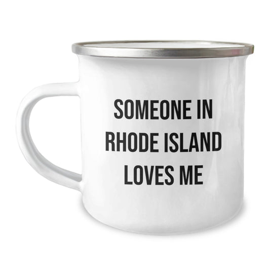 Rhode Island Camping Mug - Funny Quote 'Someone In Rhode Island Loves Me' Birthday Unique Gifts for Men Women Friends Family from Rhode Island Lover - Image 1