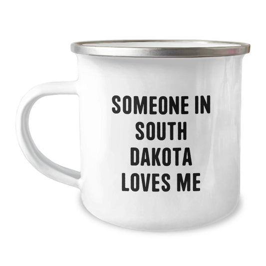 Unique South Dakota Camping Mug Gifts for Friends from Someone 'Someone In South Dakota Loves Me' Birthday - Image 1