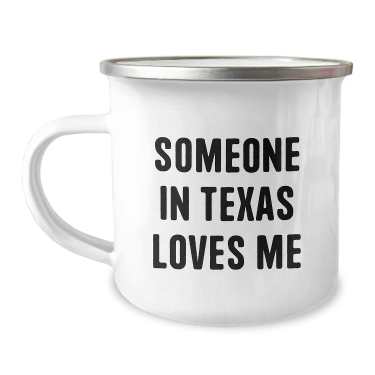 Texas Camping Mug, Funny Gift for Someone In Texas Loves Me, Birthday Unique Gifts from Friends - Image 1
