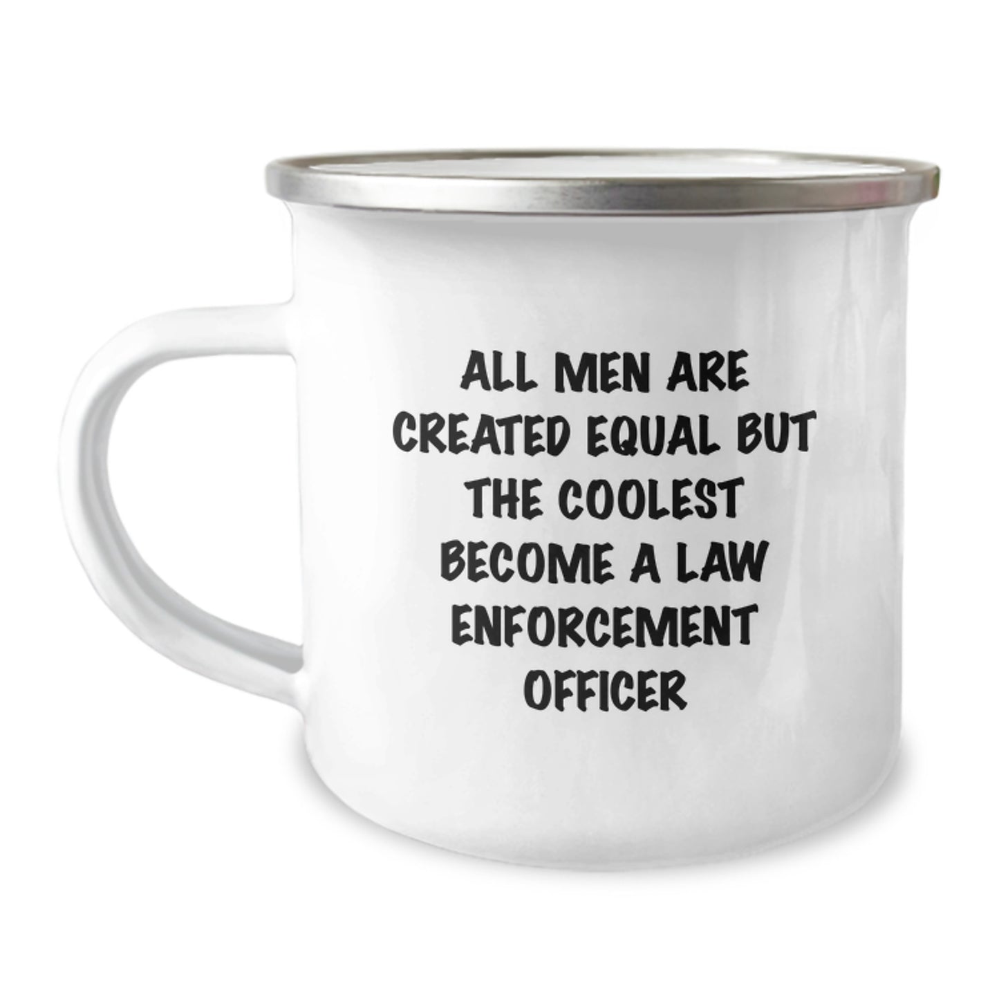 Funny Law Enforcement Officer Gifts from Friends for Law Enforcement Officer Graduation Unique Mugs - 'All Men Are Created Equal But The Coolest Become A Law Enforcement Officer' - Image 1