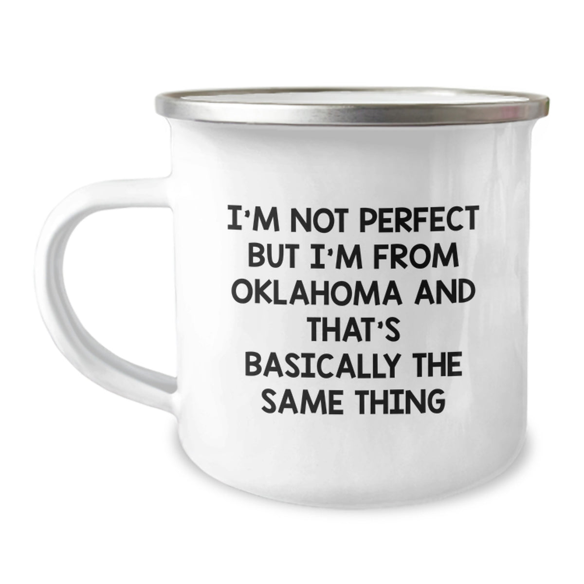 Funny Oklahoma Camping Mug Gifts for Men from Friends - I'm Not Perfect But I'm From Oklahoma And That's Basically The Same Thing Birthday Mugs - Image 1