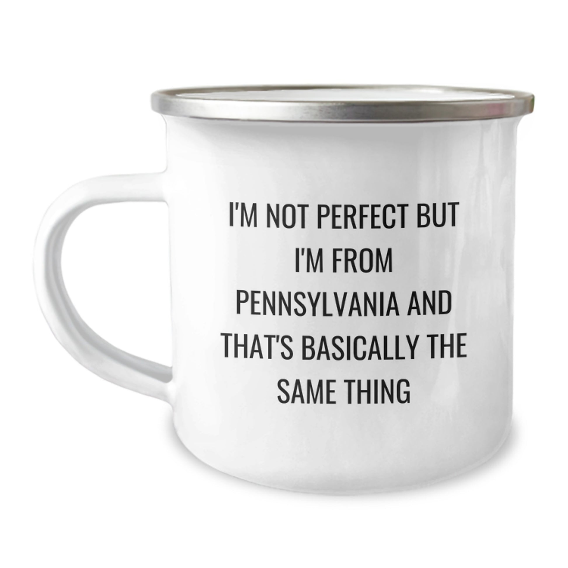 Funny Pennsylvania Gifts from Friends, Unique Birthday Unique Gifts for Men Women, I'm Not Perfect But I'm From Pennsylvania And That's Basically The Same Thing Camping Mug - Image 1
