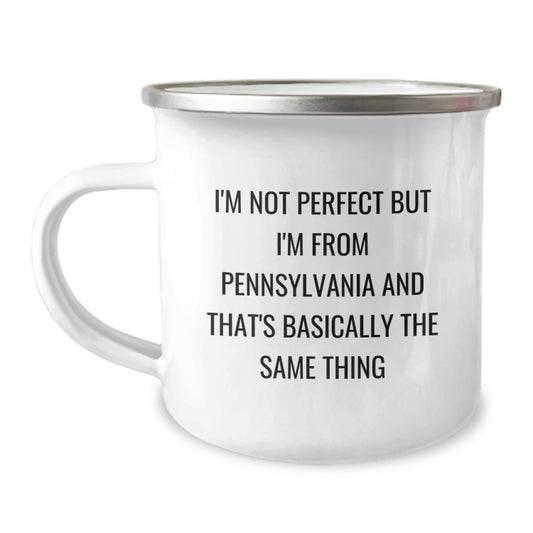 Funny Pennsylvania Gifts from Friends, Unique Birthday Unique Gifts for Men Women, I'm Not Perfect But I'm From Pennsylvania And That's Basically The Same Thing Camping Mug - Image 1
