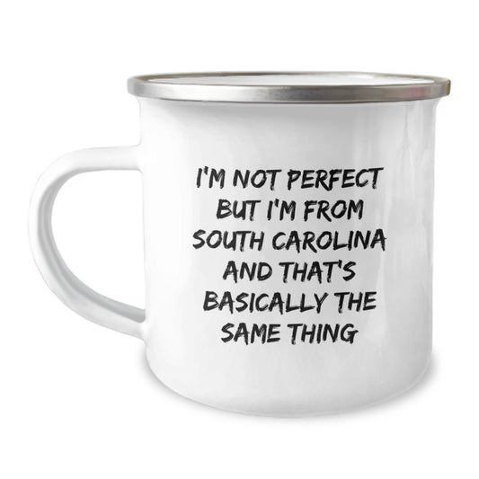 Funny South Carolina Gifts from Friends for Men - 'I'm Not Perfect But I'm From South Carolina And That's Basically The Same Thing', Valentine's Unique Gifts, Camping Mug - Image 1