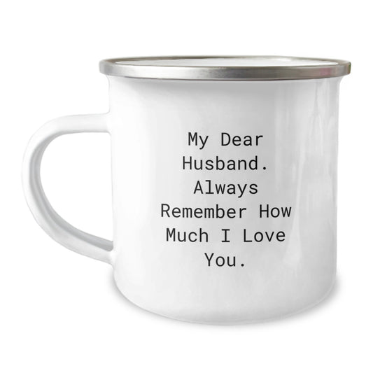 Funny Husband Birthday Unique Gifts from Wife, Camping Mug with 'My Dear Husband. Always Remember How Much I Love You.', Unique Husband Gifts for Him, Husband Love Mug, Camping Mugs for Men - Image 1
