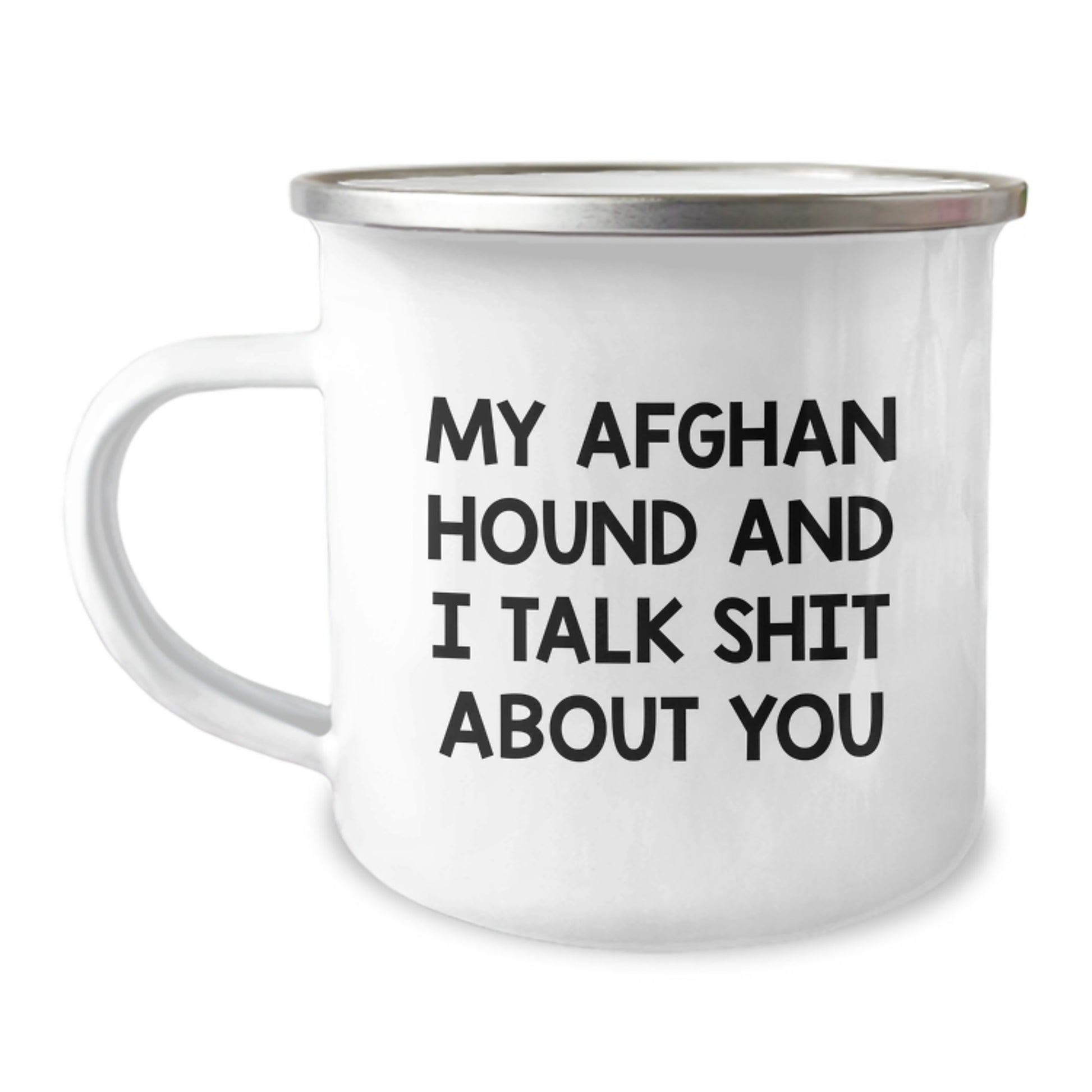 Funny Afghan Hound Dog Gifts for Mom - My Afghan Hound And I Talk Shit About You Camping Mug, Unique Mother's Day Unique Gifts from Men to Women - Image 1