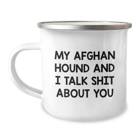 Funny Afghan Hound Dog Gifts for Mom - My Afghan Hound And I Talk Shit About You Camping Mug, Unique Mother's Day Unique Gifts from Men to Women - Image 1
