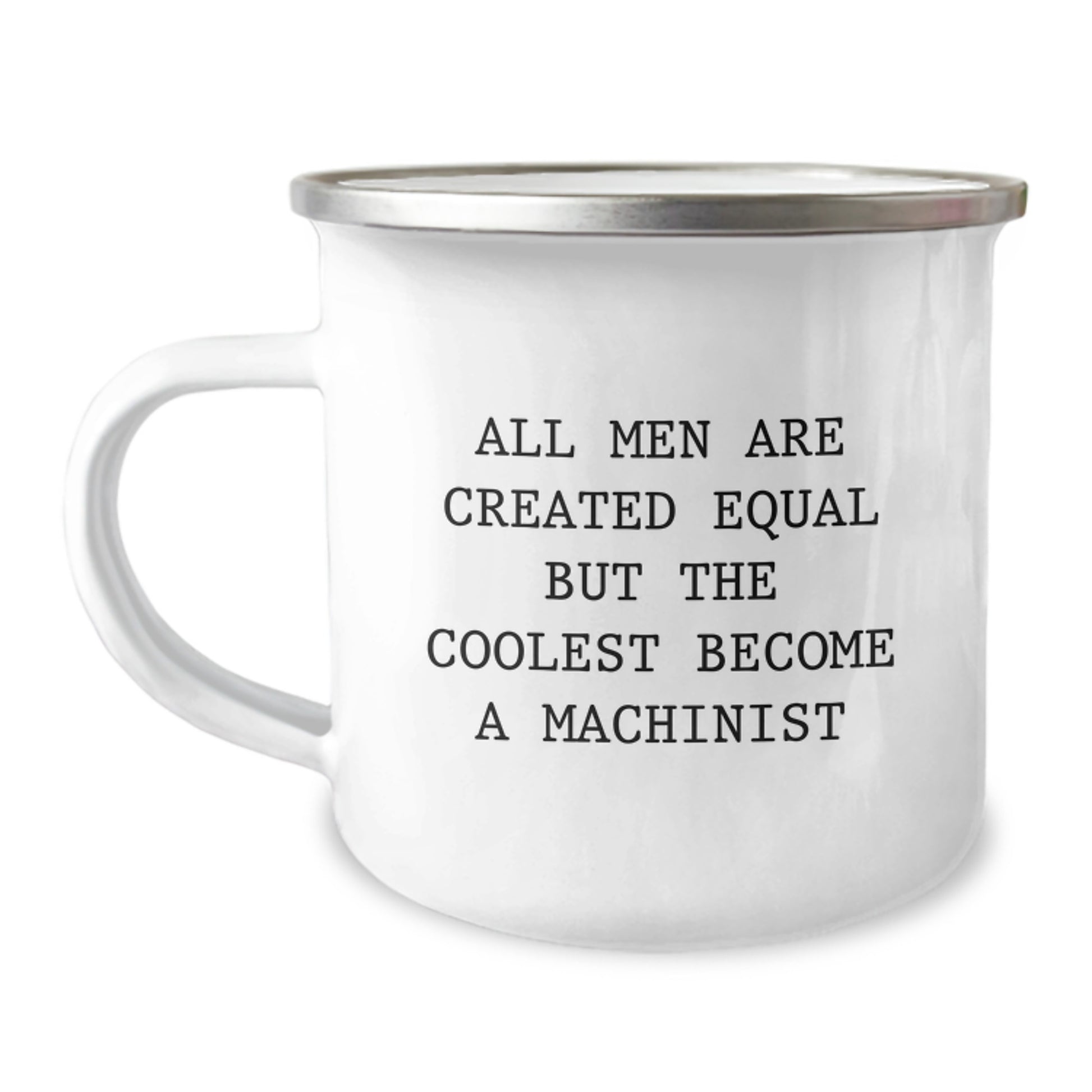 Machinist Camping Mug for Him Birthday Gift Men Are Created Equal - Image 1