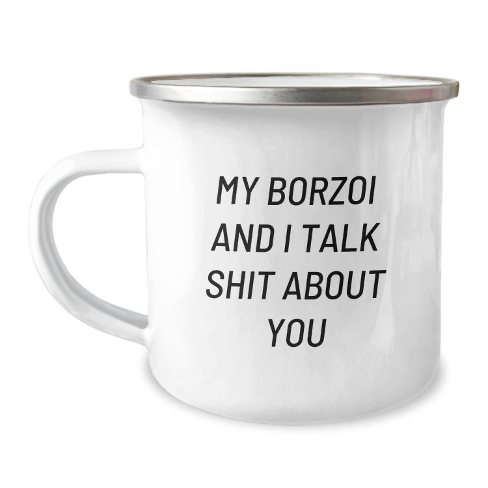 Funny Borzoi Dog Gifts for Mom - Camping Mug with 'My Borzoi And I Talk Shit About You' Quote, Unique Mother's Day Unique Gift from Family for Women - Image 1