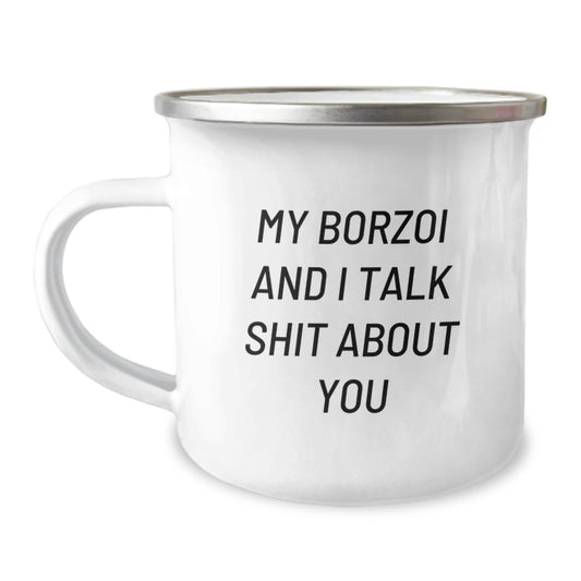 Funny Borzoi Dog Gifts for Mom - Camping Mug with 'My Borzoi And I Talk Shit About You' Quote, Unique Mother's Day Unique Gift from Family for Women - Image 1