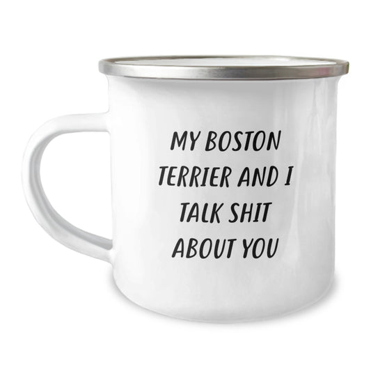 Boston Terrier Dog Lover's Camping Mug - Funny Quote Gifts from Family for Mom on Mother's Day - Unique Boston Terrier Dog Gifts for Women or Men - Image 1