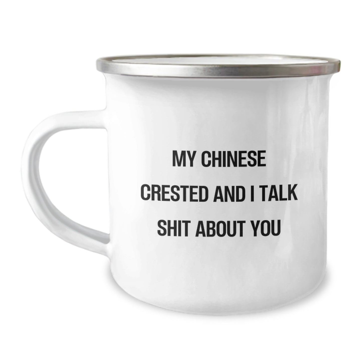 Funny Chinese Crested Dog Lover Gifts from Friends and Family for Valentine's Unique Camping Mug - My Chinese Crested And I Talk Shit About You, Cute Chinese Crested Dog - Image 1