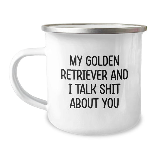 Funny Golden Retriever Dog Gifts for Men, Unique Graduation Gifts from Friends to Family, Camping Mug for Coffee Lovers - 'My Golden Retriever And I Talk Shit About You' - Image 1