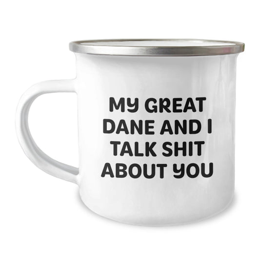 Funny Great Dane Dog Gifts from Men for Great Dane Dog Owners Graduation Unique Mugs, My Great Dane And I Talk Shit About You, Camping Mug for Great Dane Dog Lover - Image 1