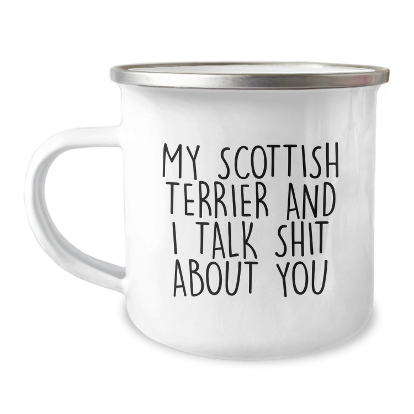 Funny Scottish Terrier Dog Gifts for Men, Women, Friends, or Coworkers on Graduation Unique Gifts from Family - My Scottish Terrier And I Talk Shit About You Camping Mug by Scottish Terrier Dog Lover - Image 1