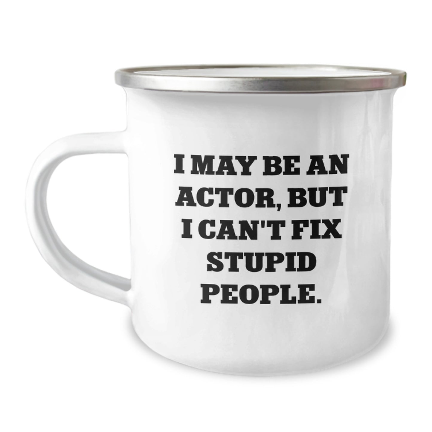 Funny Actor Gifts, Actor Quote, Graduation Unique Gifts from Friends to Actor, Actor Camping Mug - Image 1