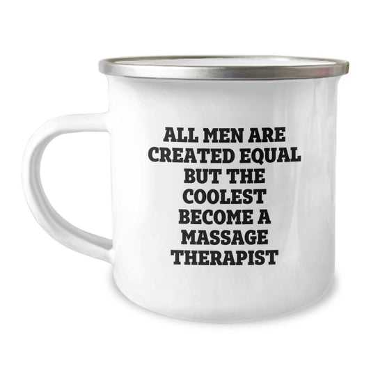 Funny Massage Therapist Gifts from Dad for Men - 'All Men Are Created Equal But The Coolest Become A Massage Therapist' Camping Mug for Father's Day - Image 1