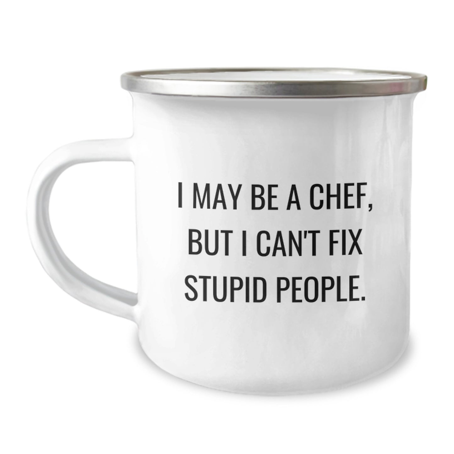 Birthday Gift Chef Camping Mug – I May Be A Chef, But I Can't Fix People - Image 1