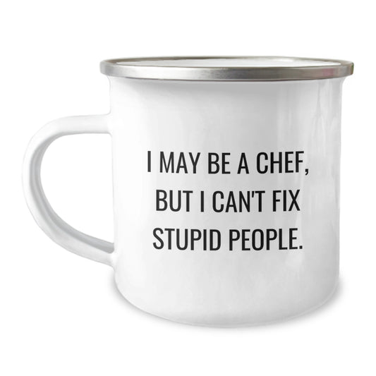 Birthday Gift Chef Camping Mug – I May Be A Chef, But I Can't Fix People - Image 1