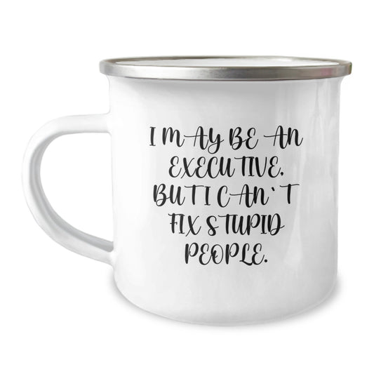 Funny Executive Gifts for Men and Women - Christmas Unique Mugs from Coworkers and Friends - I May Be An Executive - Image 1