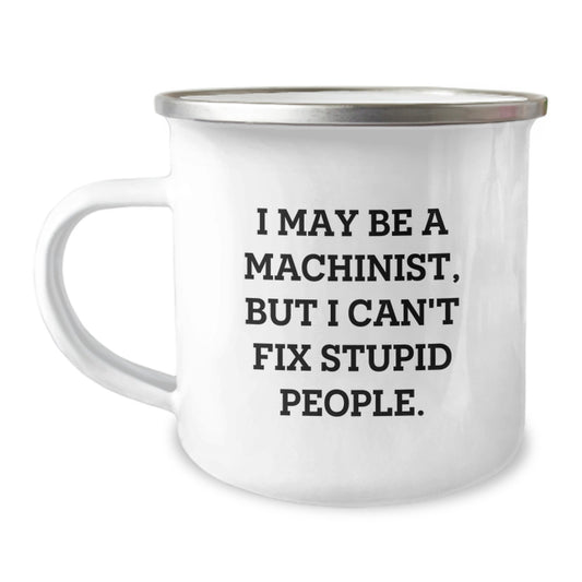 Funny Machinist Gifts for Men, Unique Christmas Unique Gifts from Friends, Inspirational Camping Mug for Machinist Lovers - Image 1