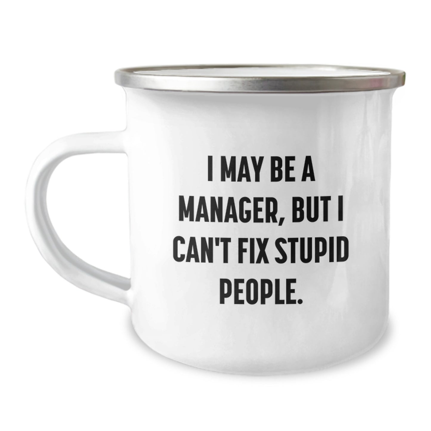 Funny Manager Gifts for Men, Graduation Unique Mugs - 'I May Be A Manager' - Image 1
