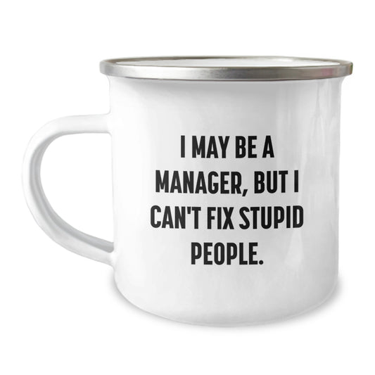 Funny Manager Gifts for Men, Graduation Unique Mugs - 'I May Be A Manager' - Image 1
