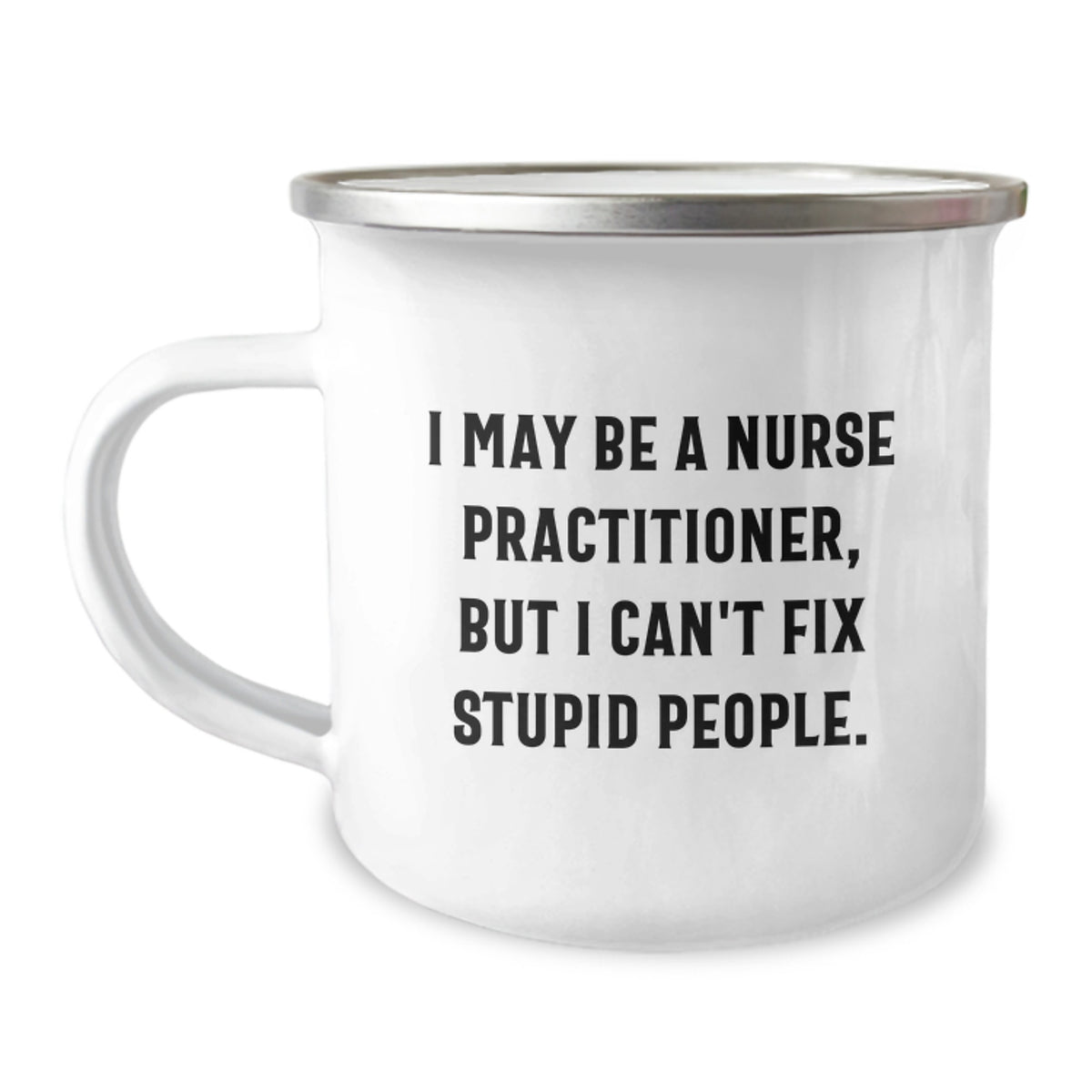 Nurse Practitioner Gift for Him - Witty Keepsake Camping Mug - Image 1