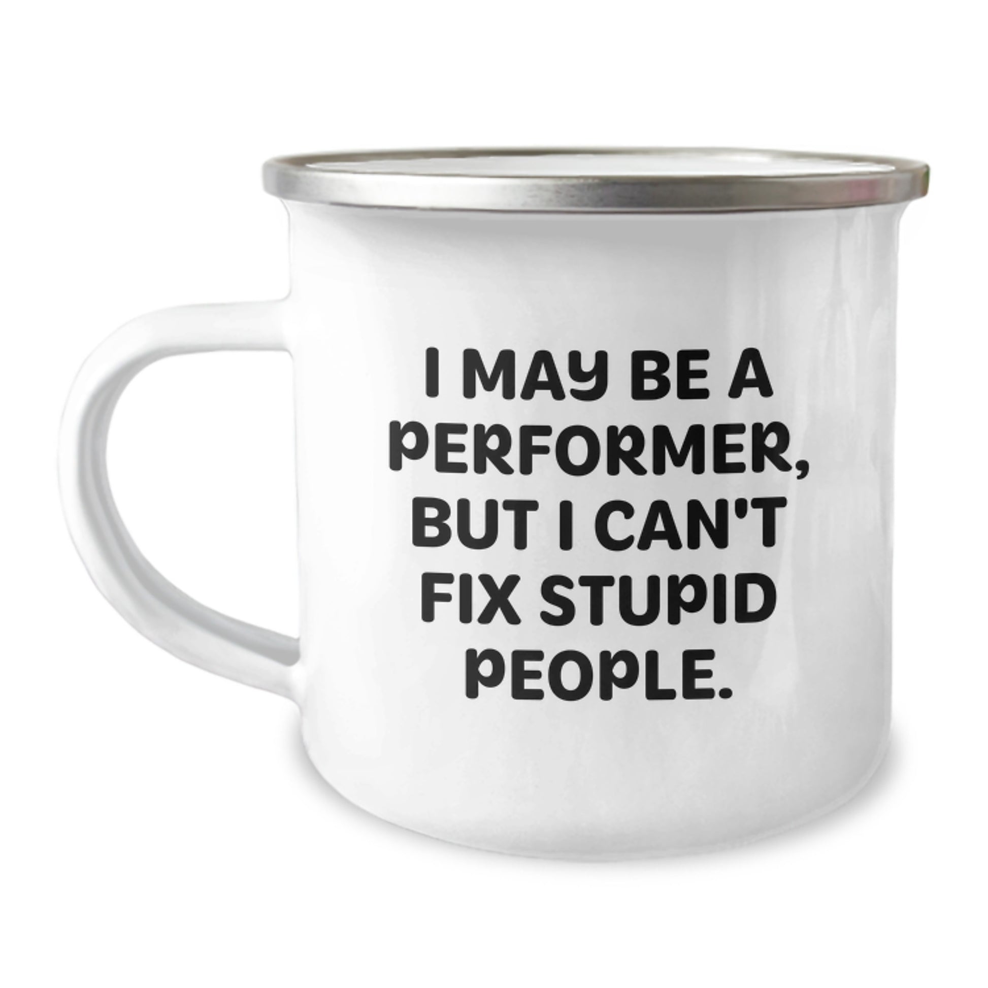 Performer Camping Mug Keepsake for Him – Graduation Gift With Bold Quote - Image 1