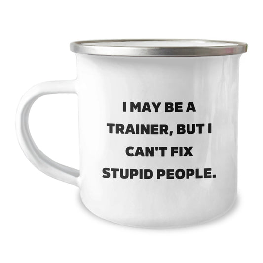 Trainer Camping Mug Keepsake Birthday Gift for Him with Humorous Quote - Image 1