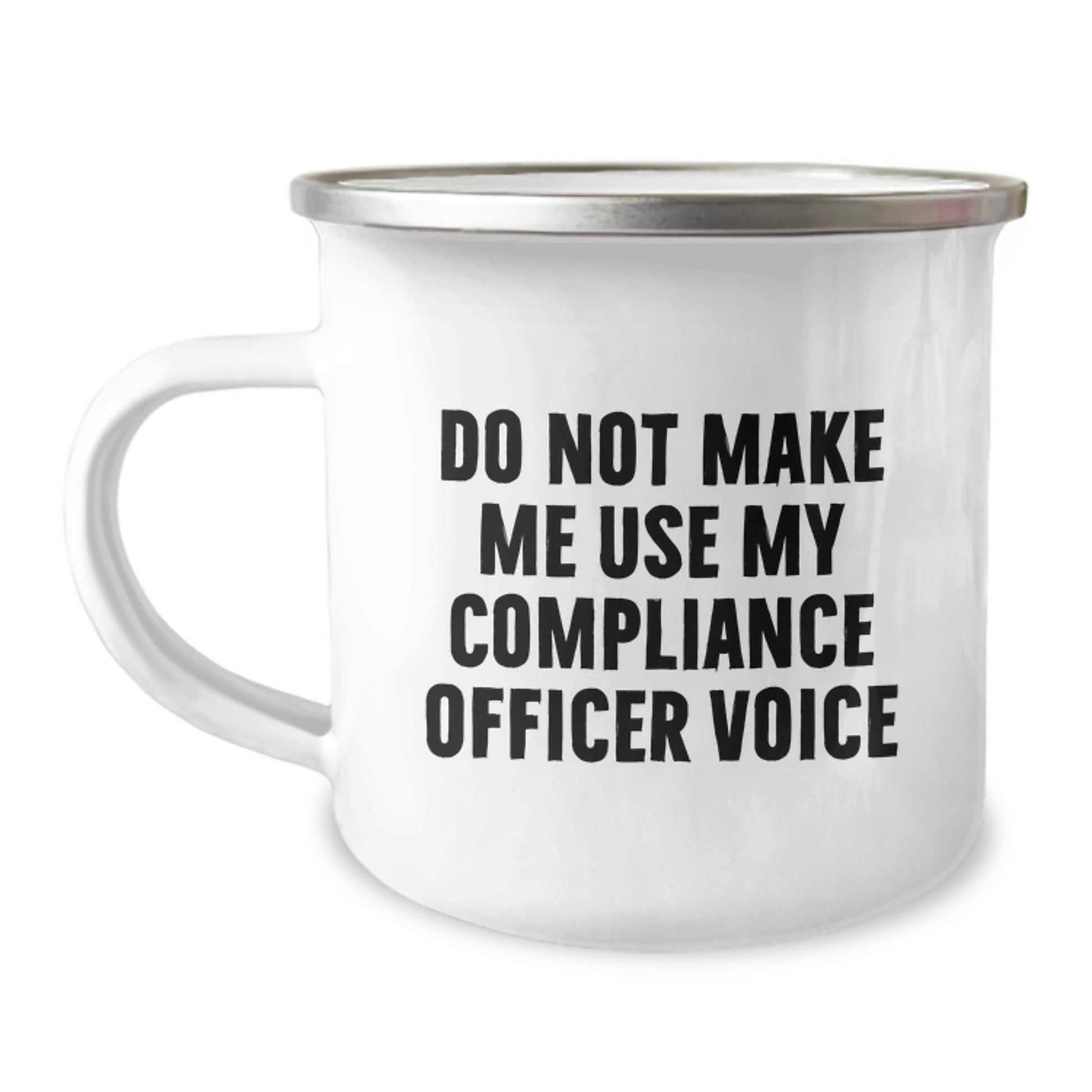Gifts from Family for Compliance Officer - Funny Camping Mug, Mother's Day Unique Gifts, Do Not Make Me Use My Compliance Officer Voice - Image 1