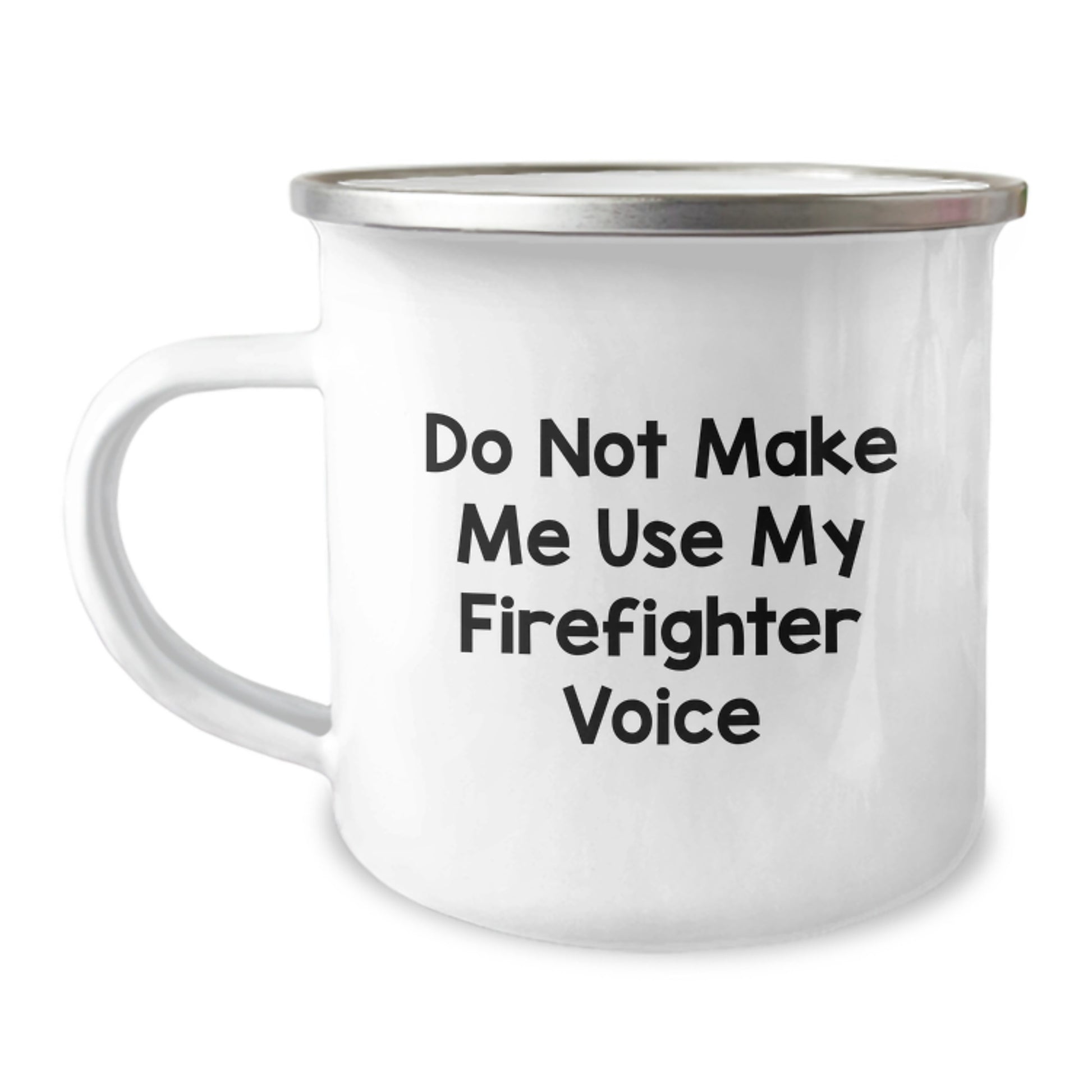 Funny Firefighter Gifts for Men, Do Not Make Me Use My Firefighter Voice, Insulated Camping Mug for Firefighter, Unique Christmas Unique Gifts from Friends to Family - Image 1